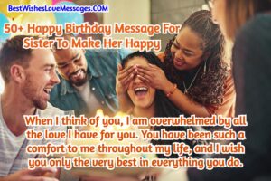 Happy Birthday Message For Sister To Make Her Happy 20 Happy Birthday Message For Sister To Make Her